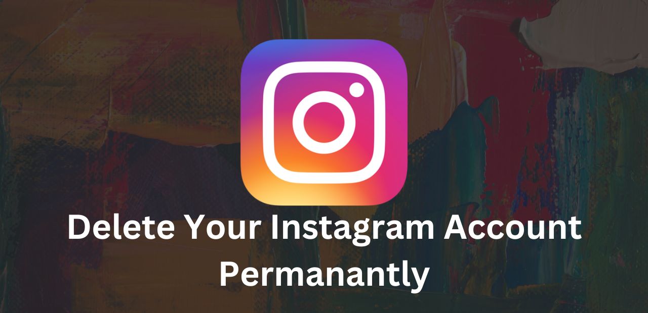 delete instagram account, permanantly, how to delete insta account,